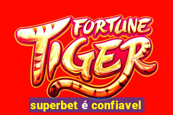 superbet é confiavel